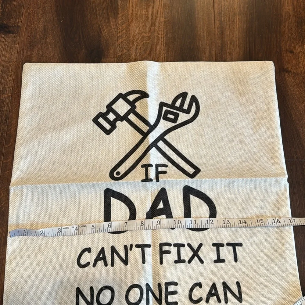 Pillow Cover “If Dad Can’t Fix It No One Can”